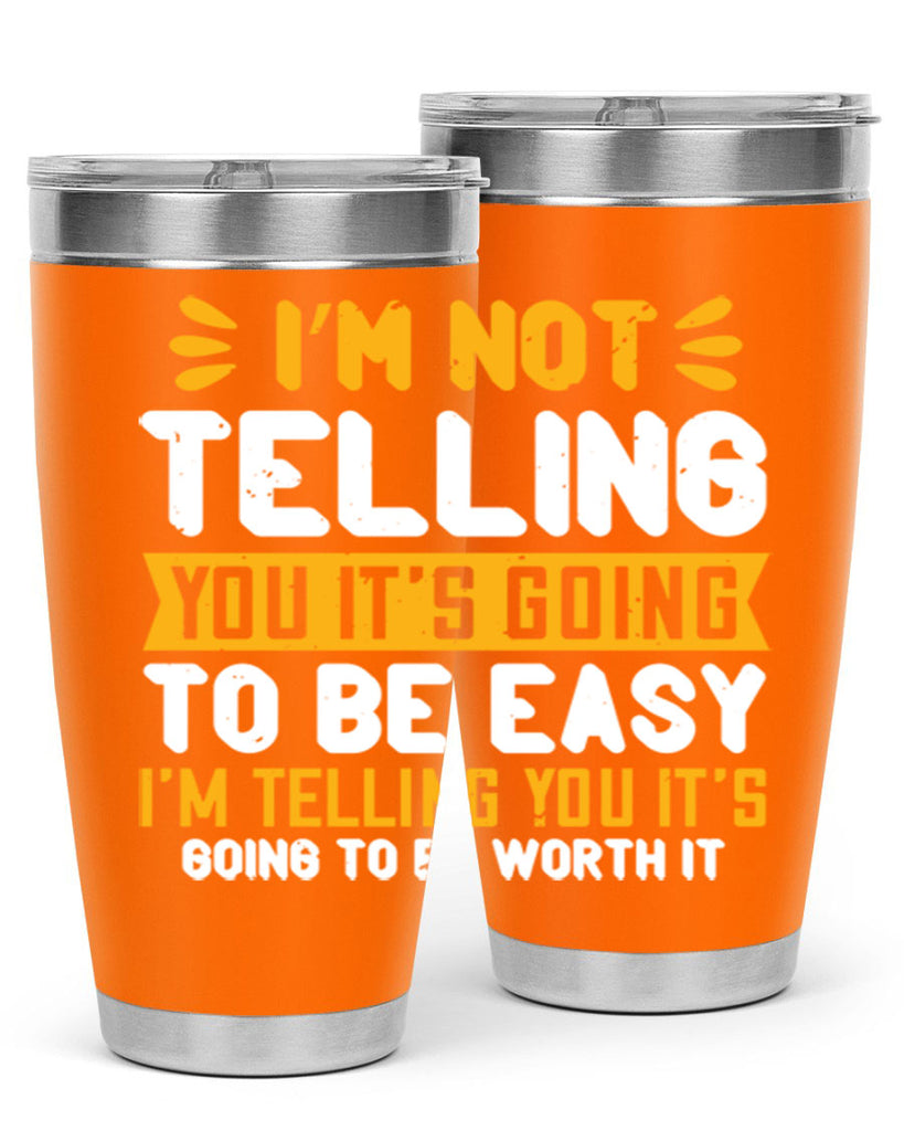 I’m not telling you it’s going to be easy Style 301#- nurse- tumbler