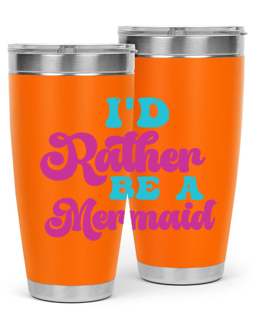 Id Rather Be A Mermaid 220#- mermaid- Tumbler