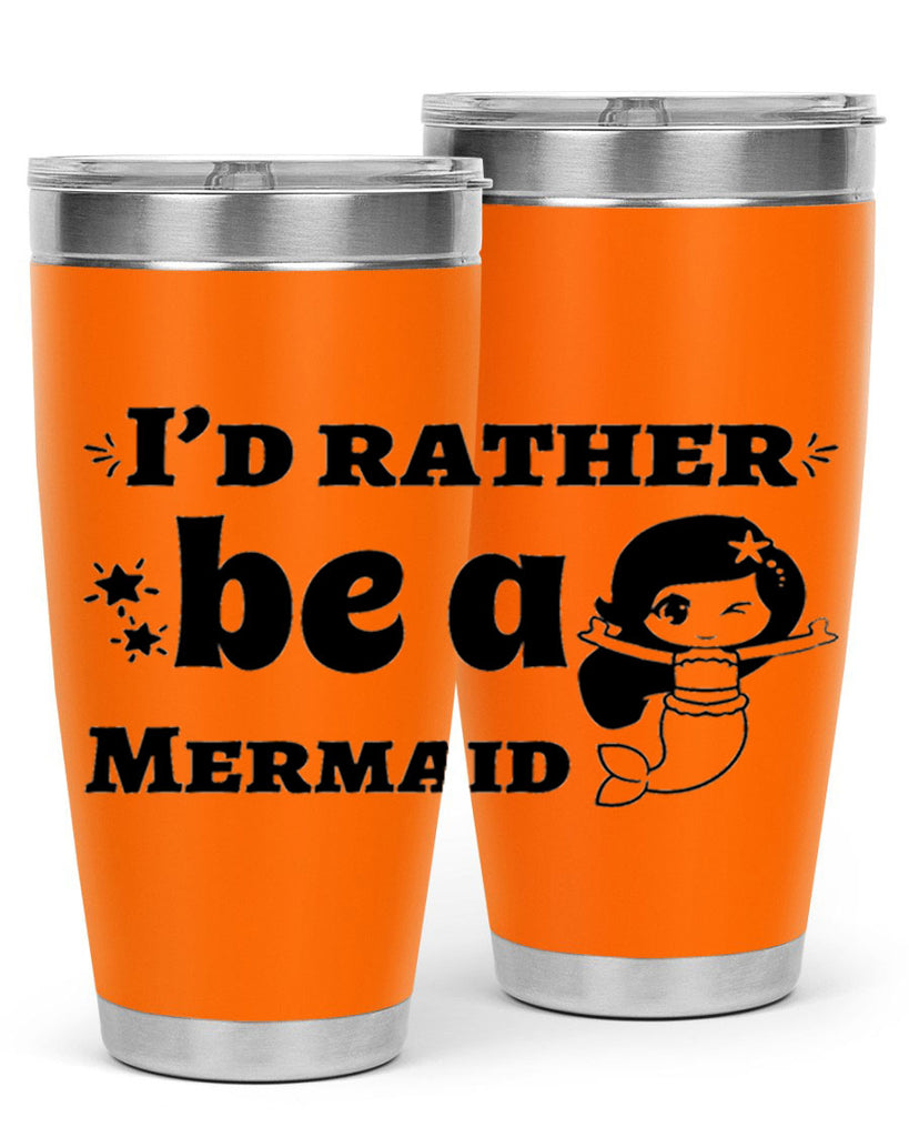 Id rather be a Mermaid 240#- mermaid- Tumbler