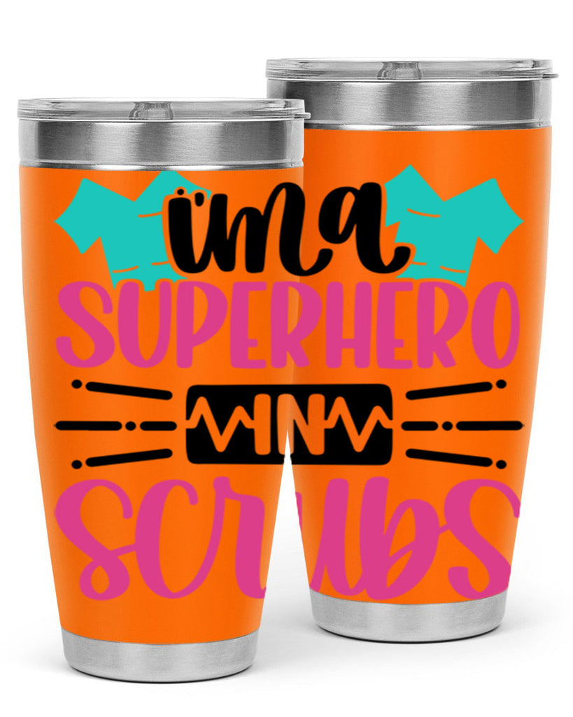 Im A Superhero In Scrubs Style Style 153#- nurse- tumbler