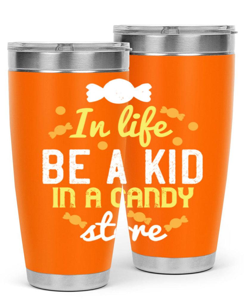 In life be a kid in a candy store Style 11#- baby- Tumbler