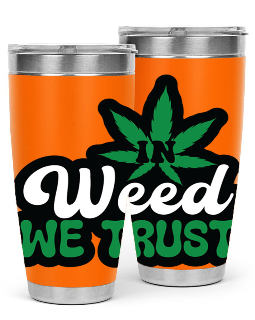 In weed we trust 148#- marijuana- Tumbler