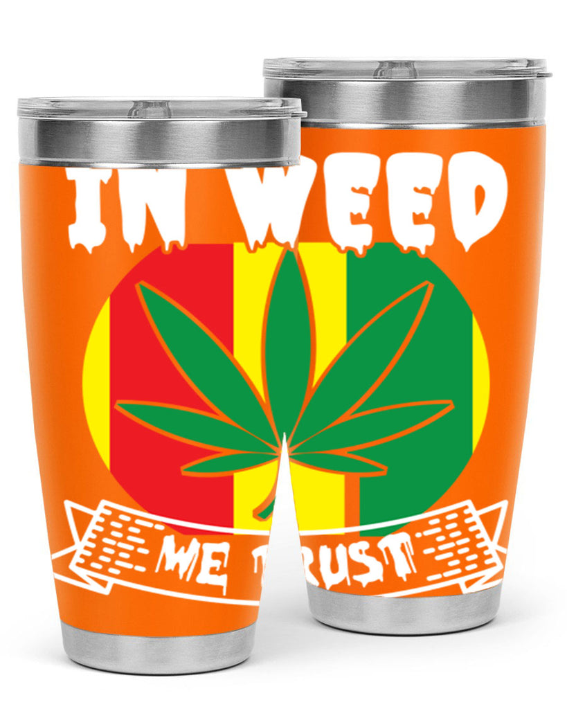 In weed we trust 150#- marijuana- Tumbler