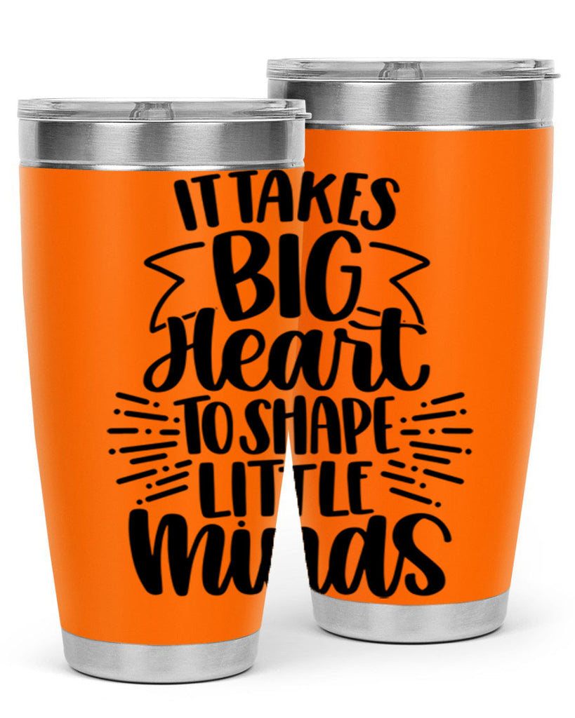 It Takes Big Heart To Shape Style 70#- teacher- tumbler