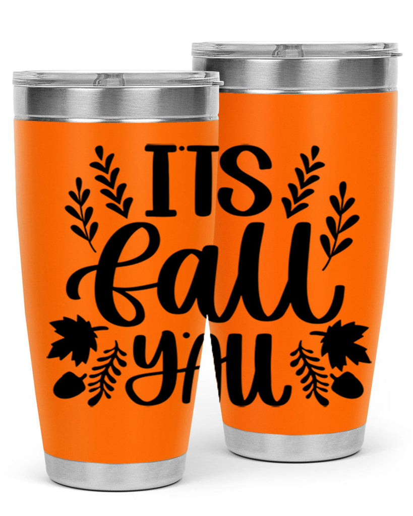 Its Fall Yall 500#- fall- Tumbler