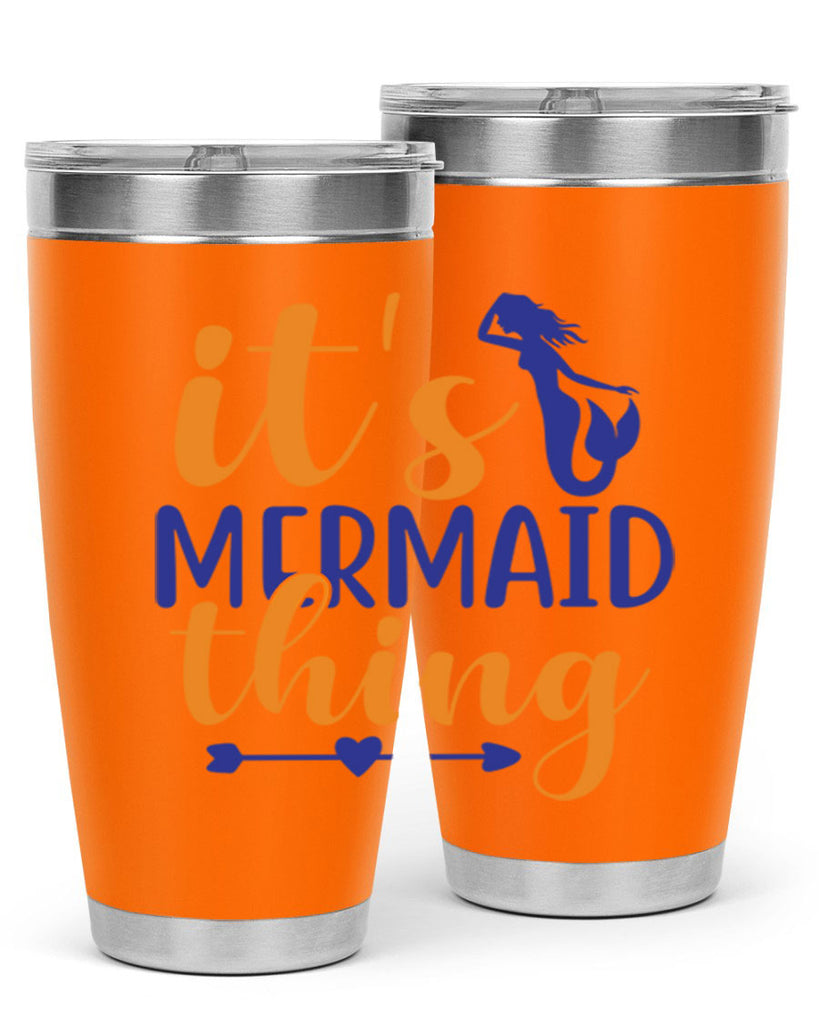 Its Mermaid Thing 279#- mermaid- Tumbler