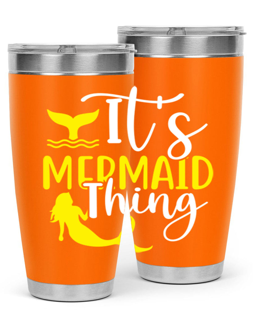 Its Mermaid Thing 280#- mermaid- Tumbler