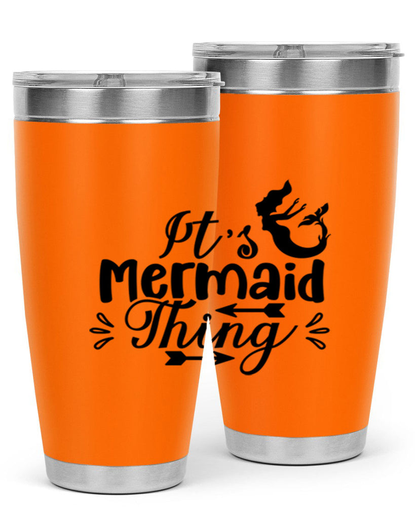 Its Mermaid Thing 282#- mermaid- Tumbler