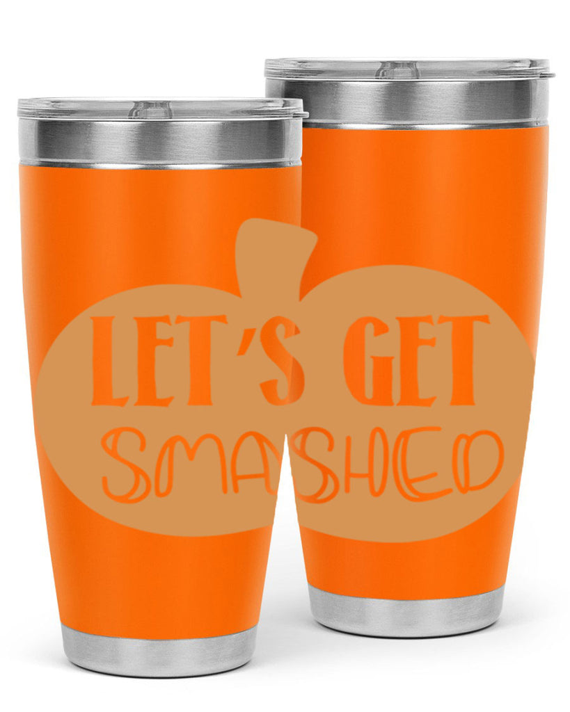 Let s Get Smashed 399#- fall- Tumbler
