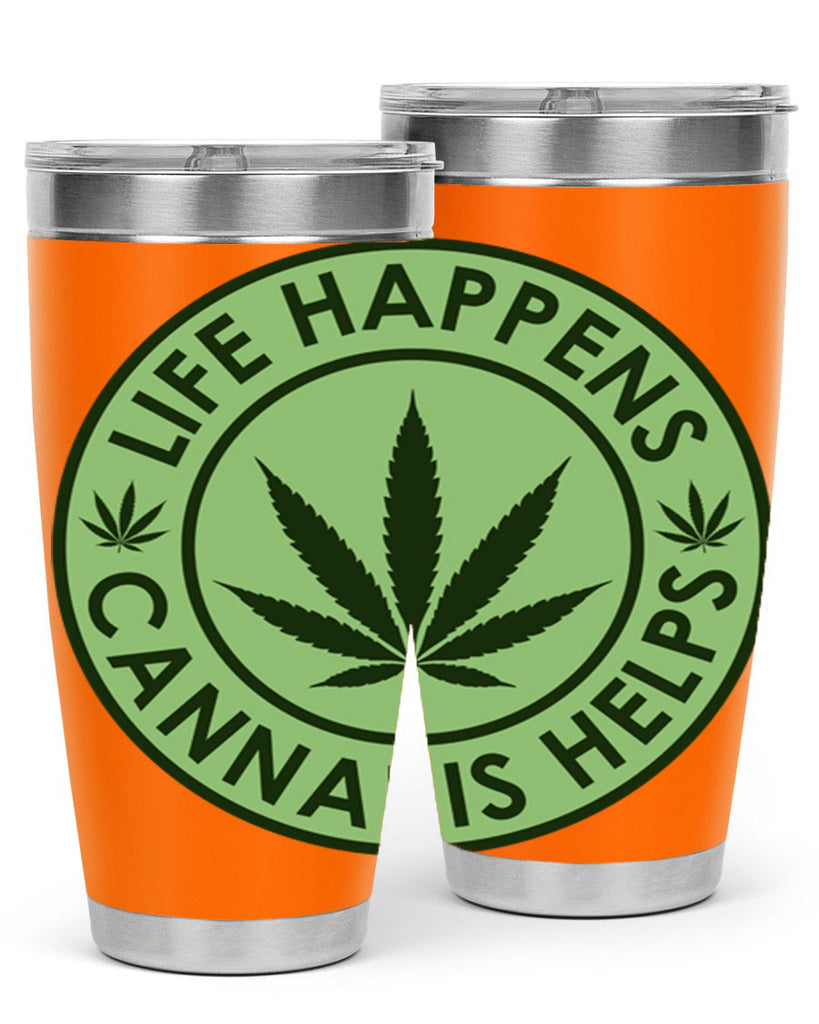 Life Happens Cannabis Helps 184#- marijuana- Tumbler