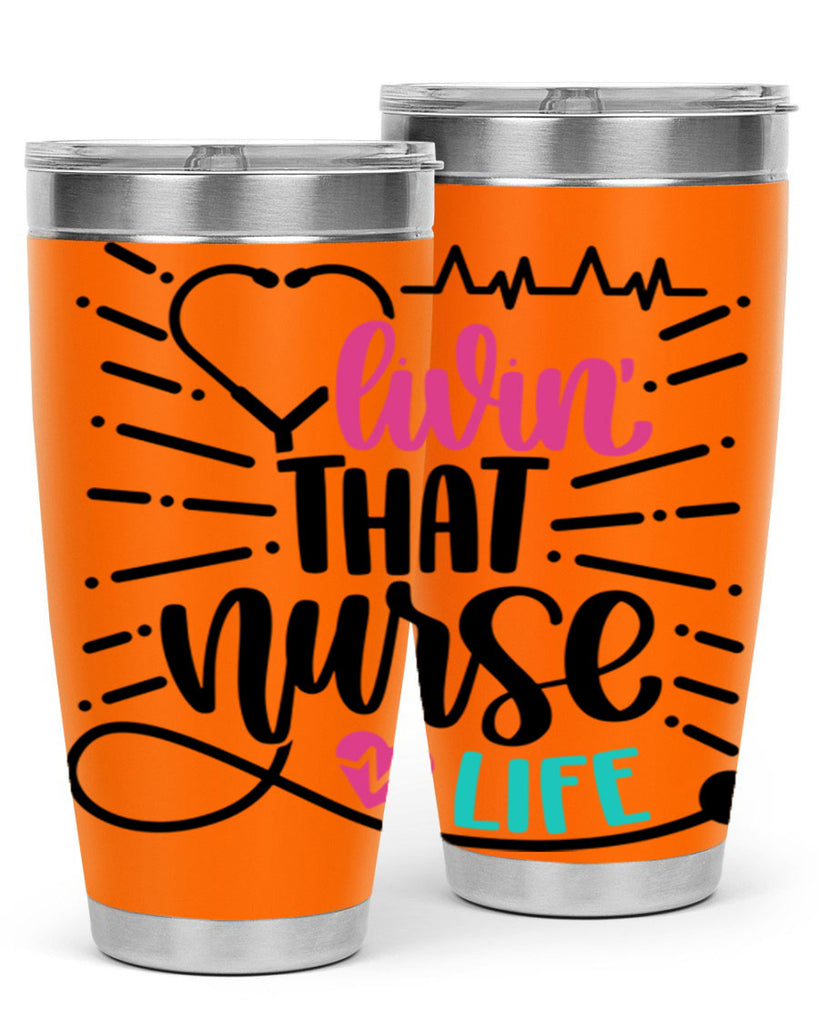 Livin That Nurse Life Style Style 140#- nurse- tumbler