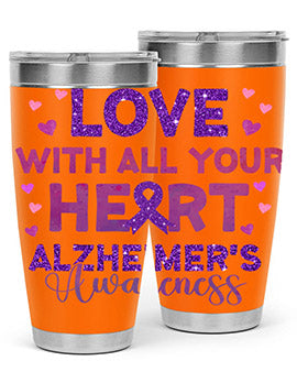 Love With All Your Heart Alzheimer 195#- alzheimers- Tumbler