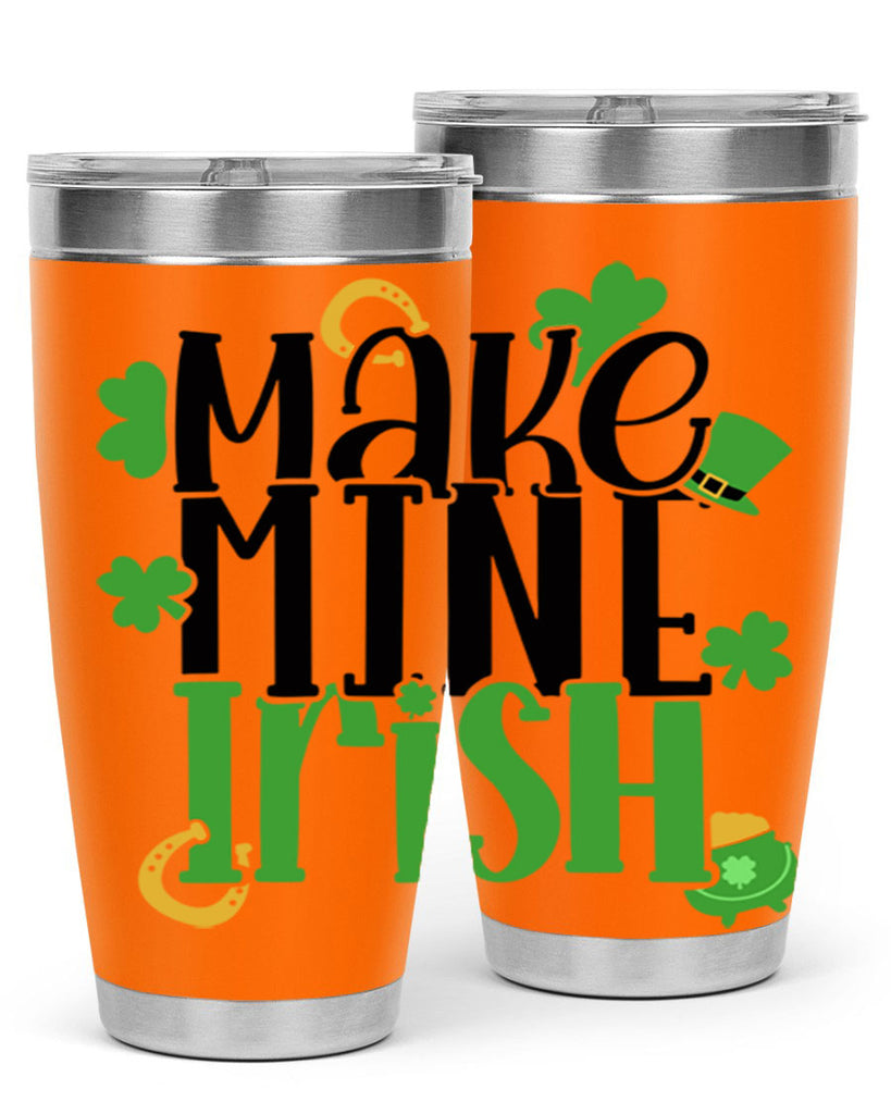 Make Mine Irish Style 49#- St Patricks Day- Tumbler