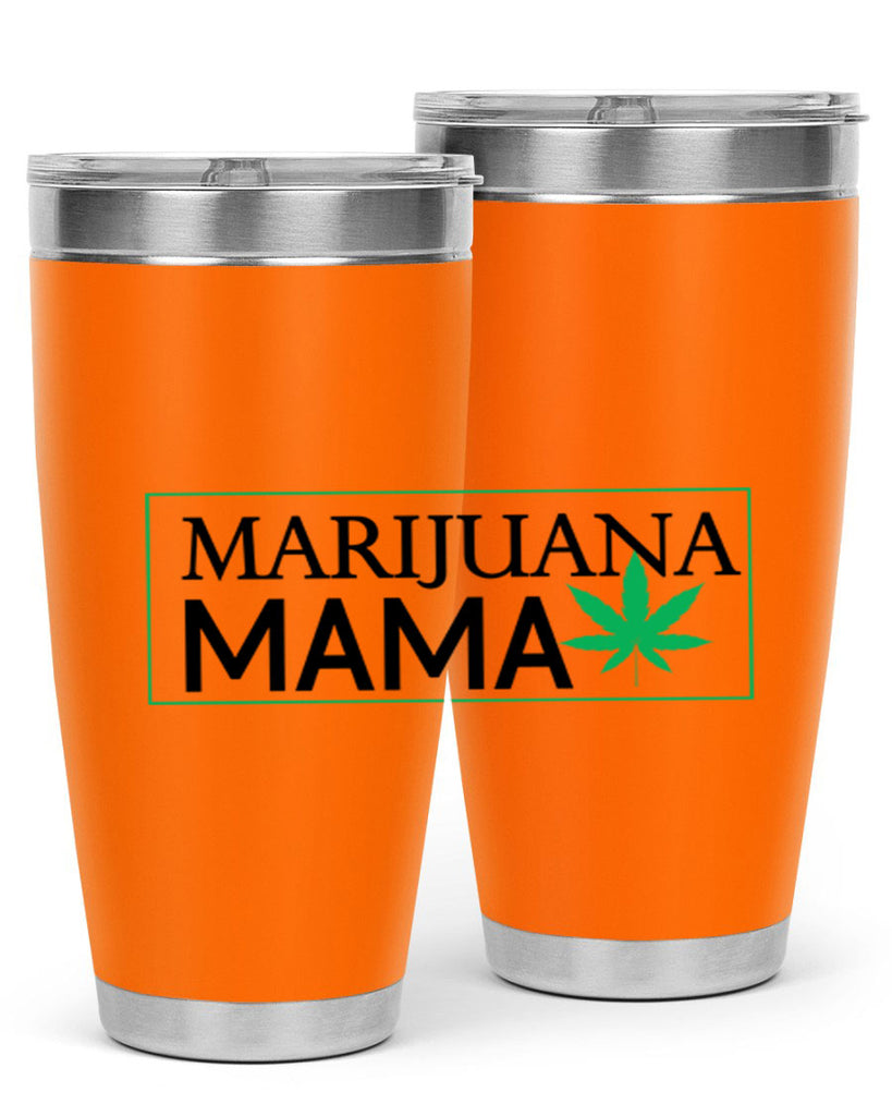 Marijuana Mama 206#- marijuana- Tumbler