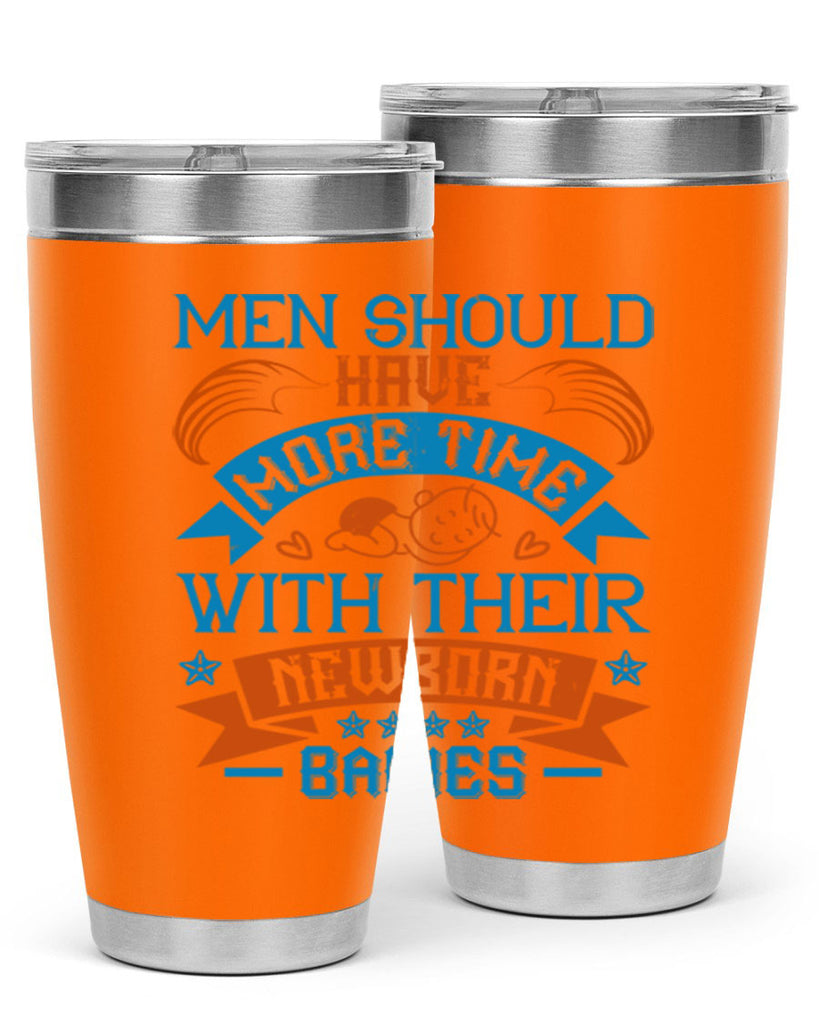 Men should have more time with their newborn babies Style 113#- baby- tumbler