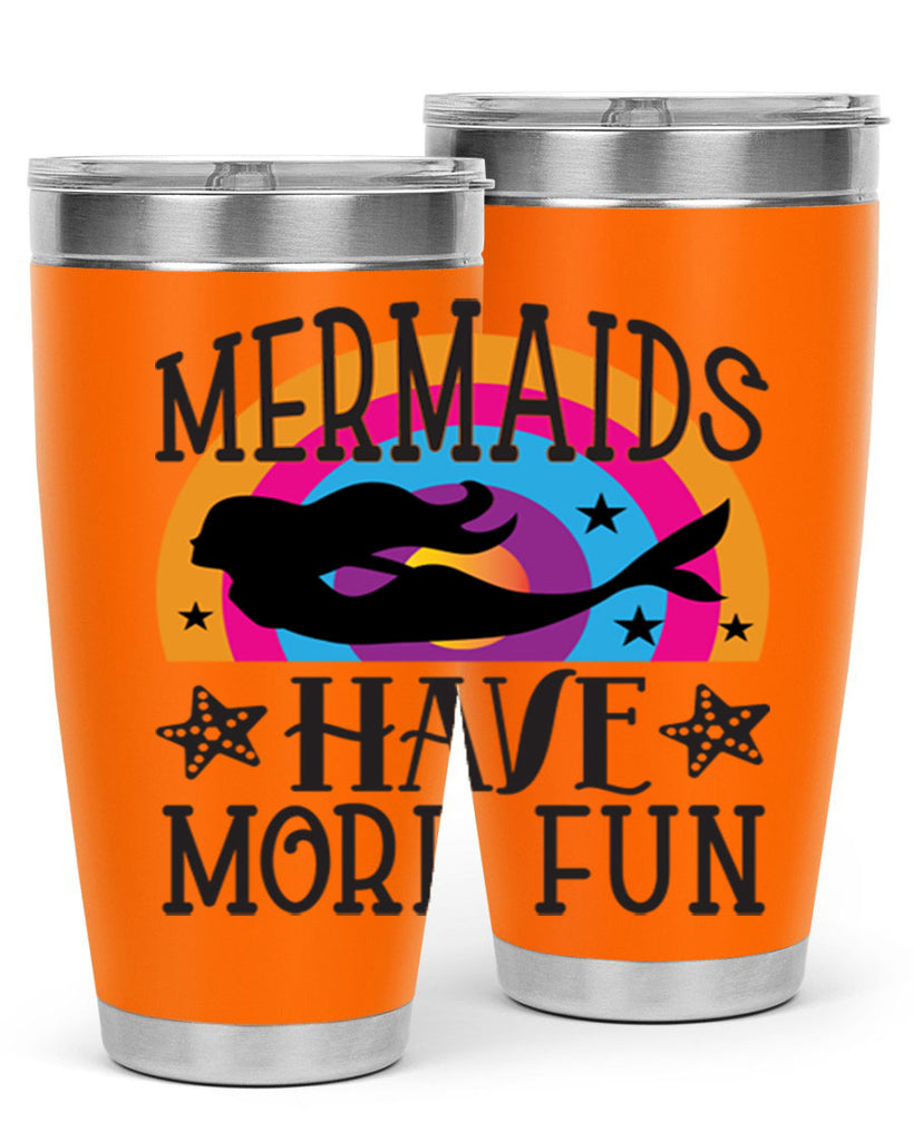 Mermaids have more fun 493#- mermaid- Tumbler