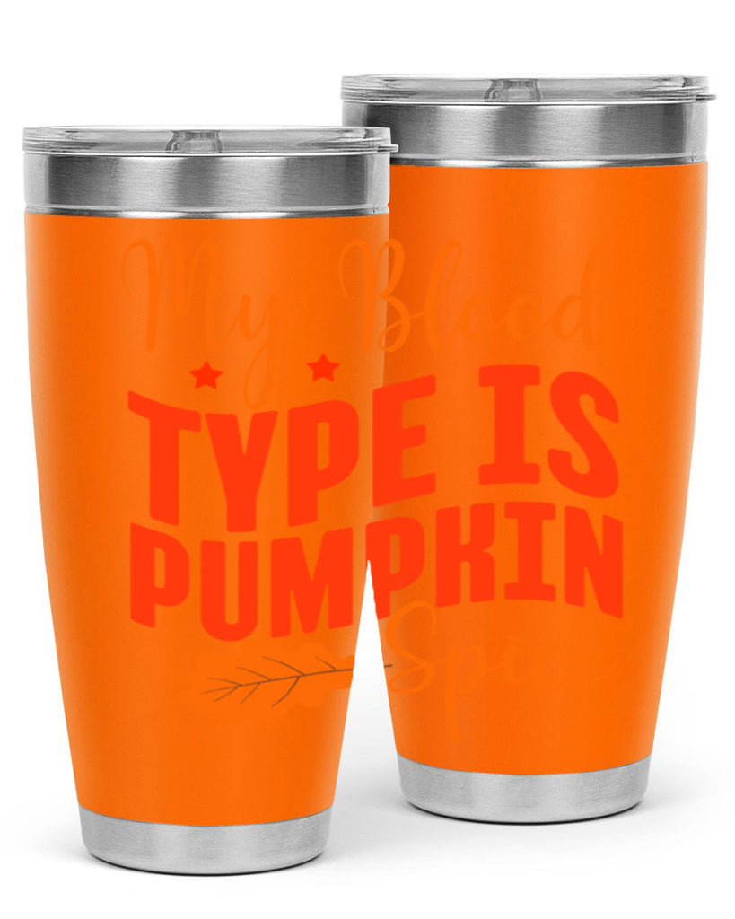 My Blood Type Is Pumpkin Spice Design 433#- fall- Tumbler