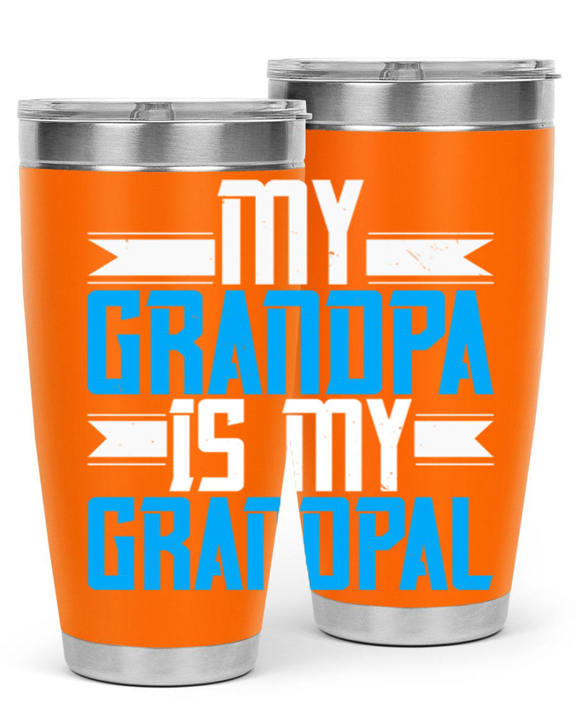 My Grandpa is my Grandpal 81#- grandpa - papa- Tumbler