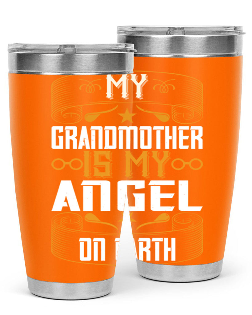 My grandmother is my angel on earth 61#- grandma - nana- Tumbler