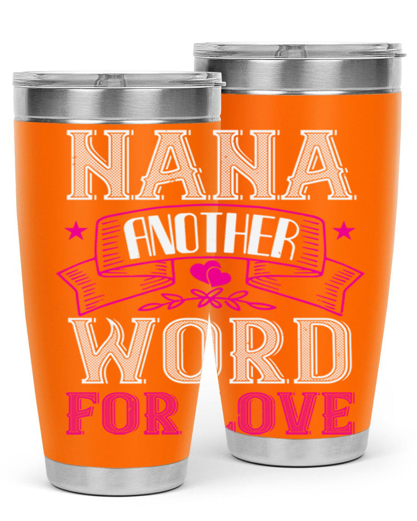 NANA ANOTHER WORD FOR LOVE 13#- grandma - nana- Tumbler