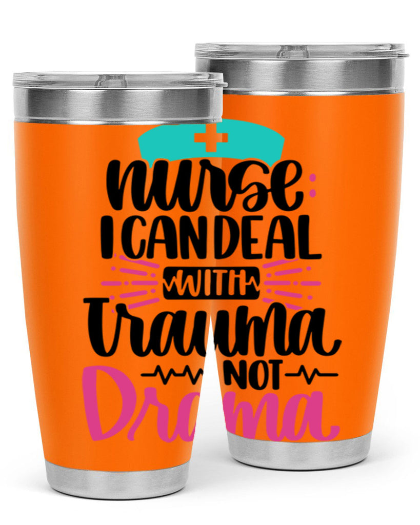 Nurse I Can Deal With Trauma Style Style 114#- nurse- tumbler