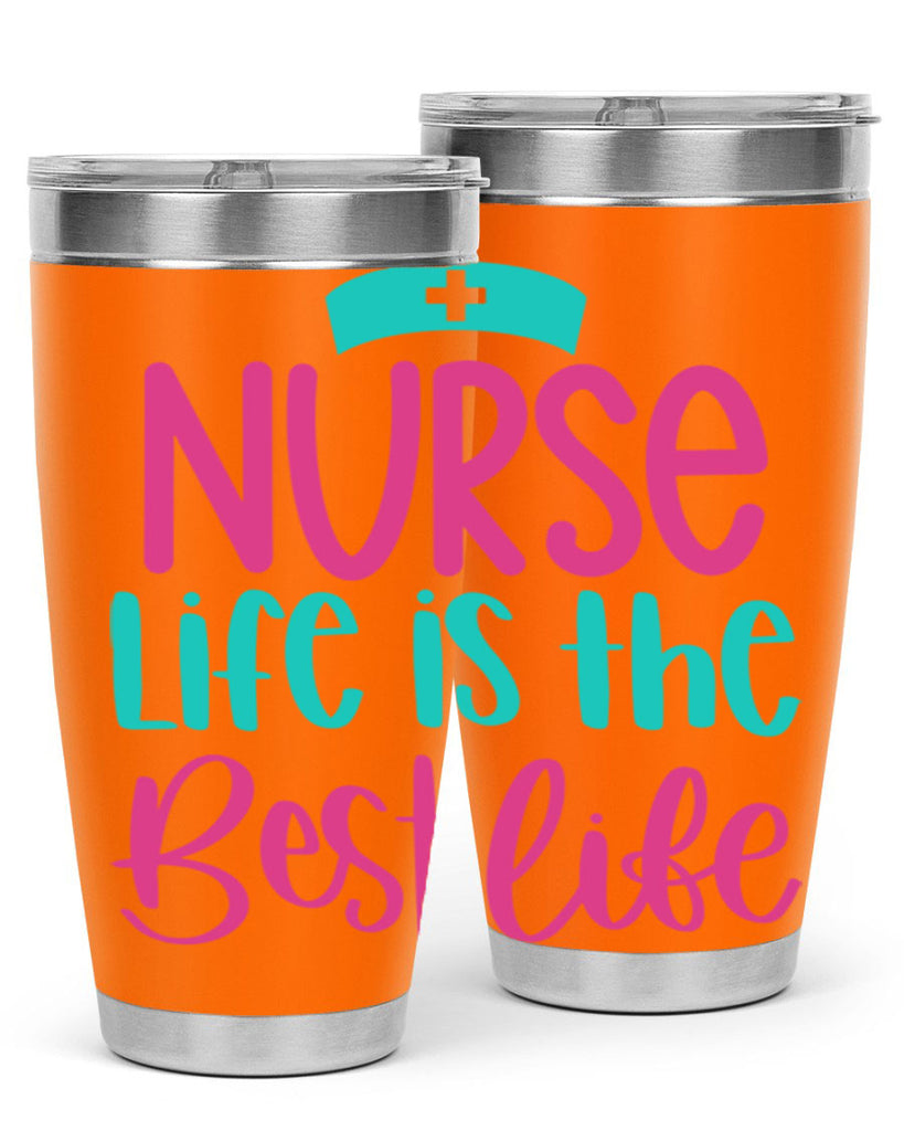 Nurse Life Is The Best Life Style Style 109#- nurse- tumbler