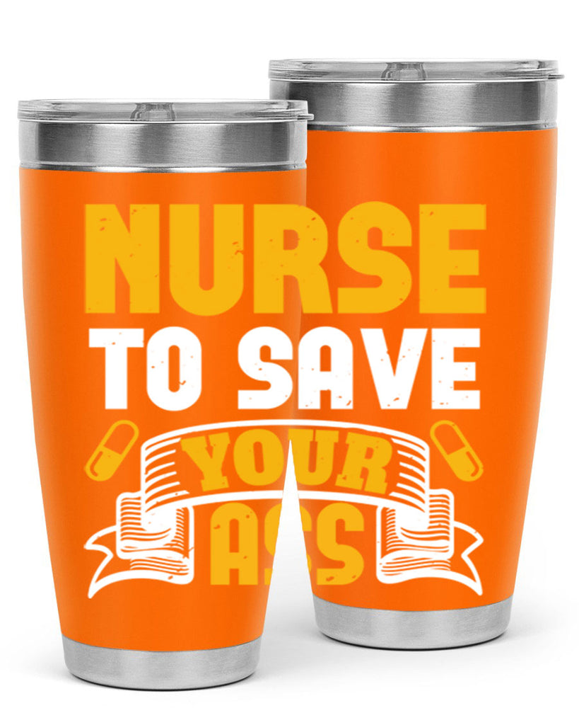 Nurse to save your ass Style 275#- nurse- tumbler