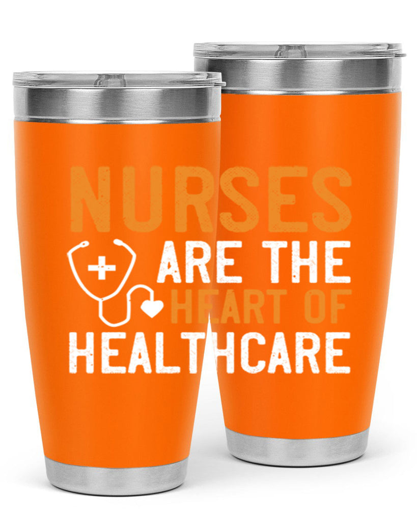 Nurses are the heart of healthcare Style 286#- nurse- tumbler