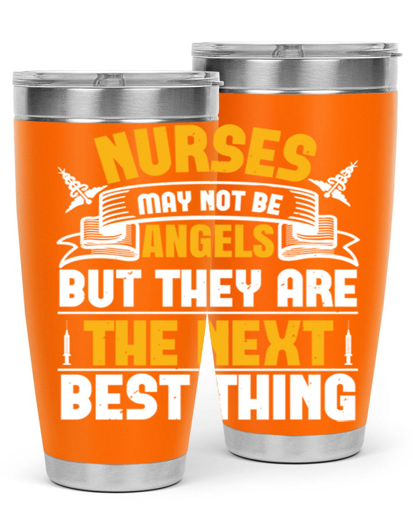 Nurses may not be angels but they are the next best thing Style 267#- nurse- tumbler