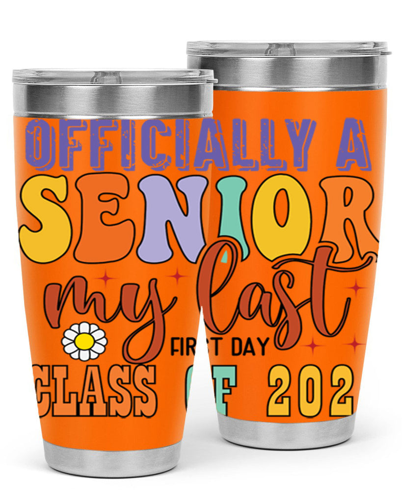 Officially a senior my last first day class of 2024 1 8#- 12th grade- Tumbler