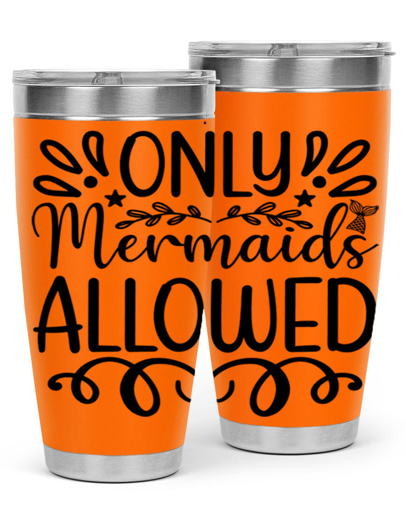 Only Mermaids Allowed 530#- mermaid- Tumbler