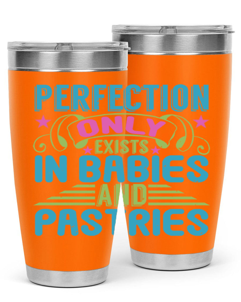 Perfection only exists in babies and pastires Style 182#- baby- tumbler