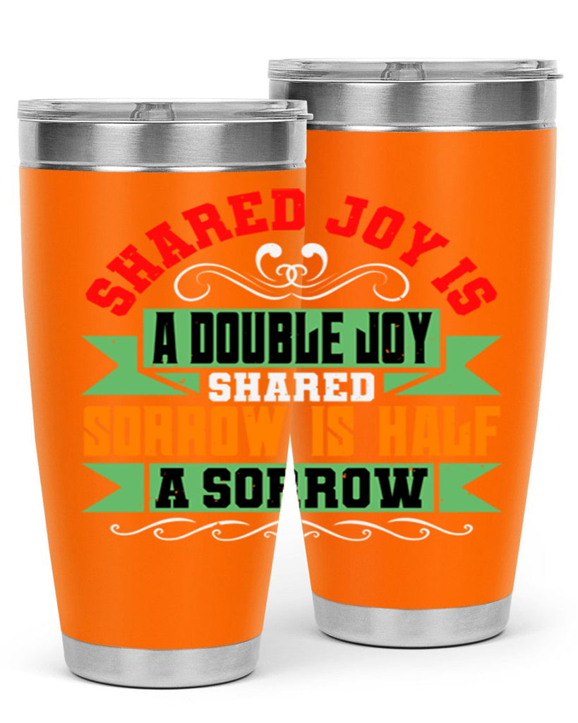 Shared joy is a double joy shared sorrow is half a sorrow Style 60#- Best Friend- Tumbler