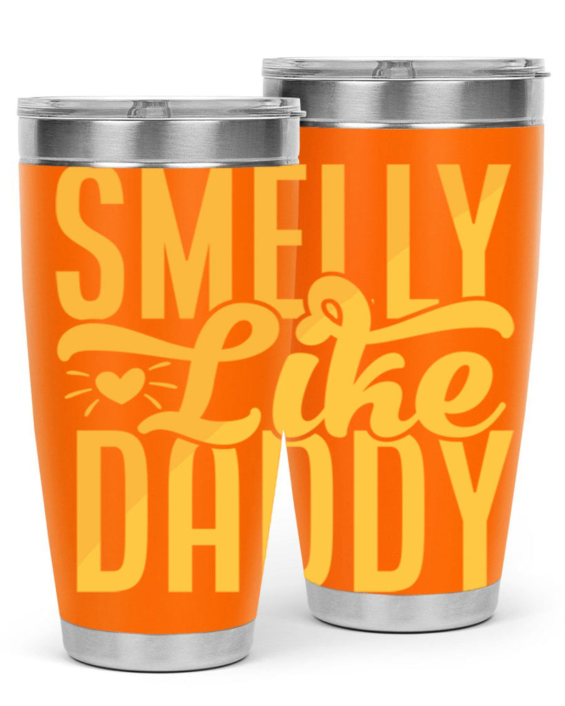 Smelly Like Daddy Style 200#- baby- tumbler