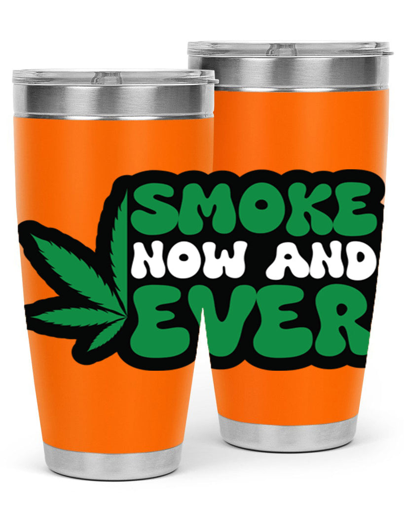 Smoke now and ever 232#- marijuana- Tumbler