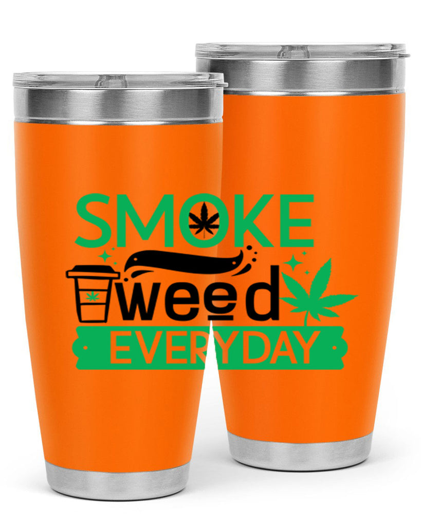 Smoke weed Everyday 245#- marijuana- Tumbler