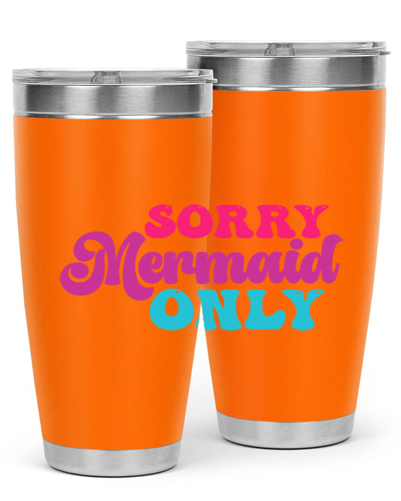 Sorry Mermaid Only 601#- mermaid- Tumbler