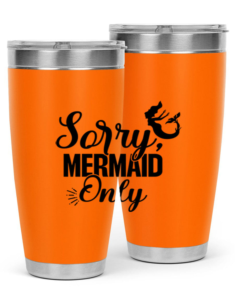 Sorry Mermaid Only 607#- mermaid- Tumbler