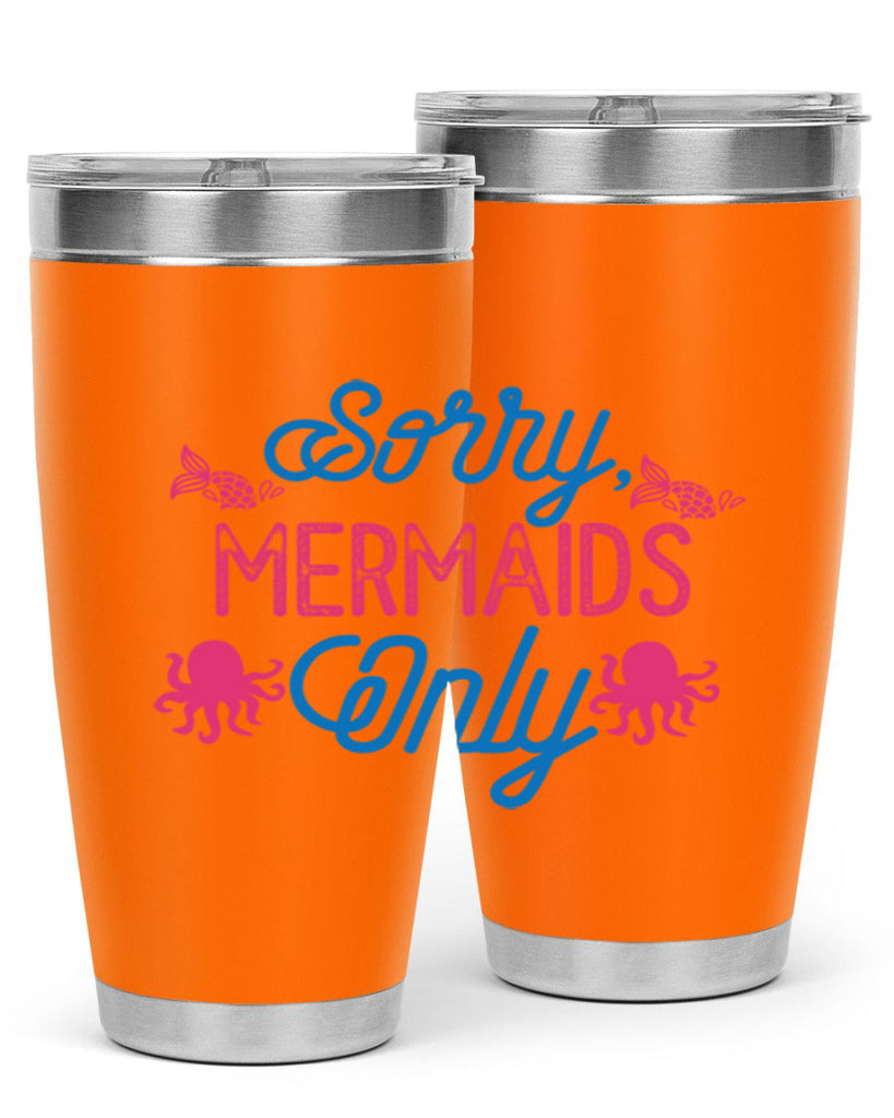 Sorry Mermaids Only 608#- mermaid- Tumbler