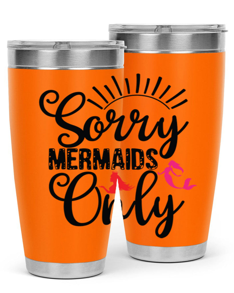 Sorry Mermaids Only 617#- mermaid- Tumbler