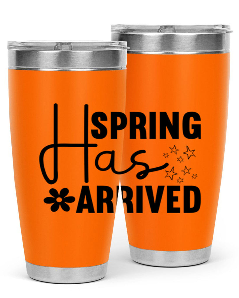 Spring Has Arrived 426#- spring- Tumbler