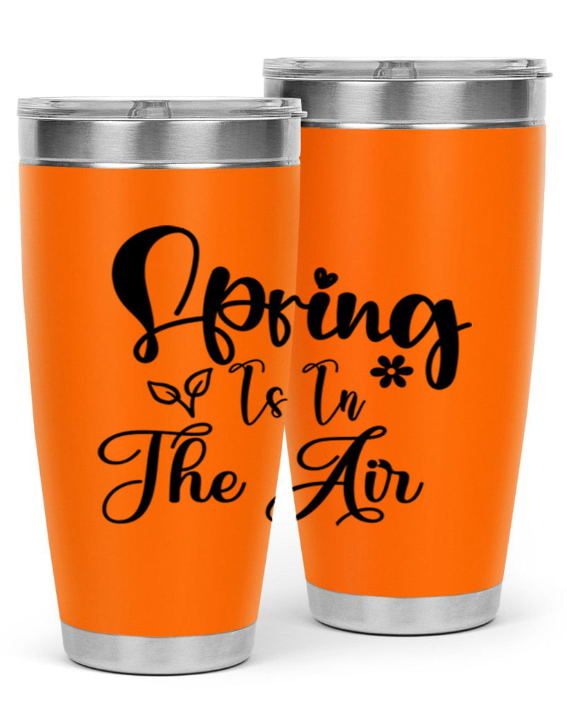 Spring Is In The Air 459#- spring- Tumbler
