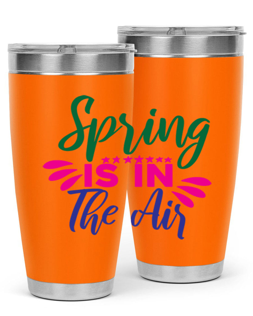 Spring Is In The Air 462#- spring- Tumbler