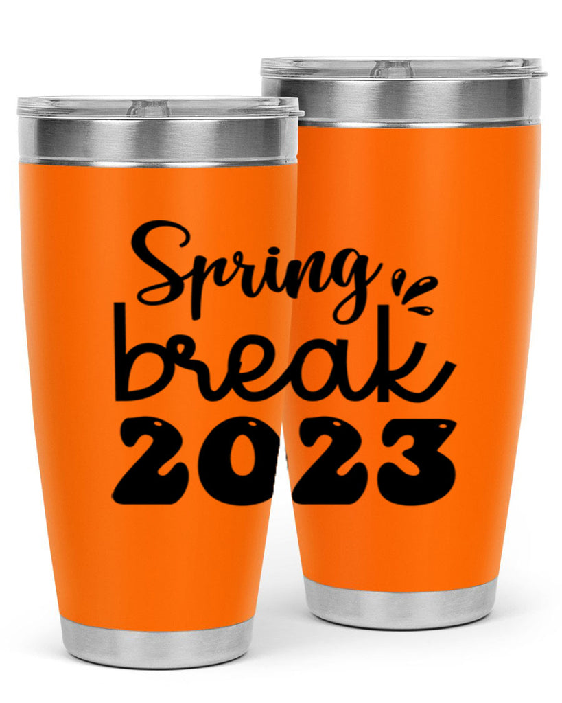 Spring break  483#- spring- Tumbler