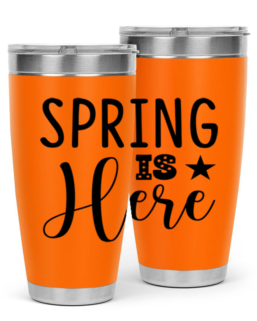 Spring is Here 450#- spring- Tumbler