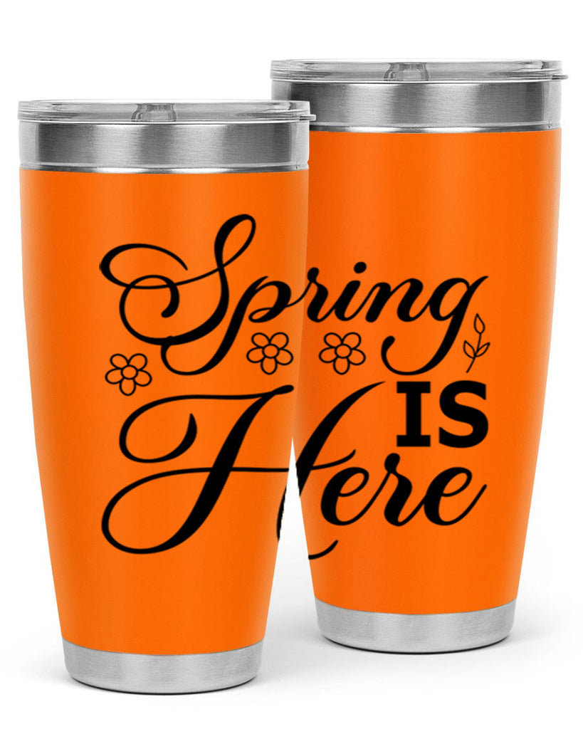Spring is here  499#- spring- Tumbler
