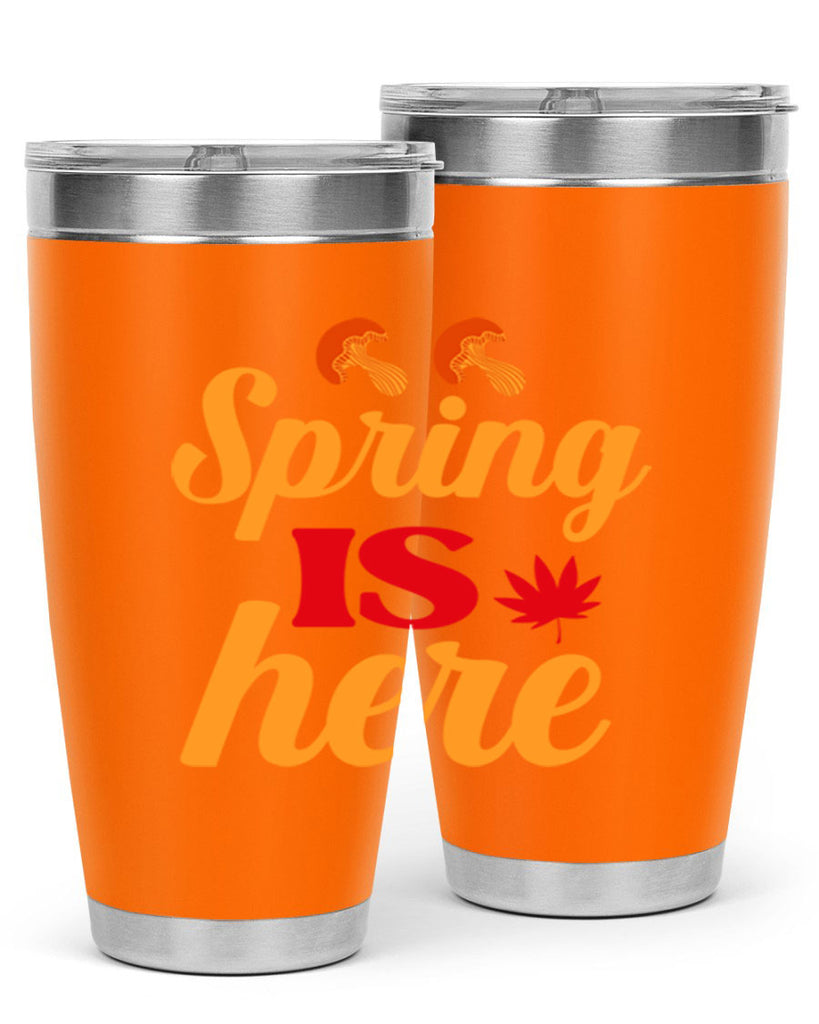 Spring is here 453#- spring- Tumbler