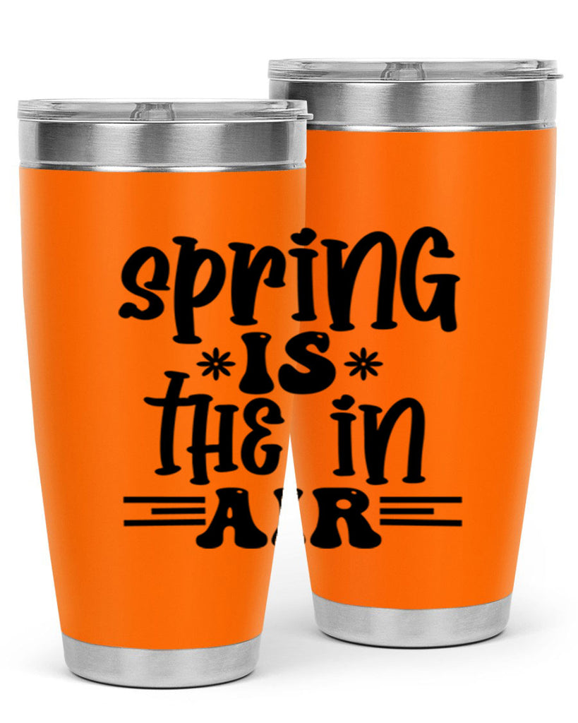 Spring is the in air 508#- spring- Tumbler
