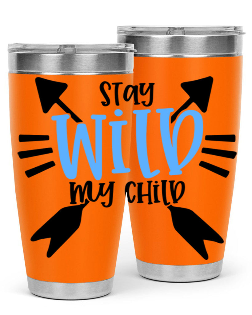 Stay Wild My Child Style 25#- baby- tumbler