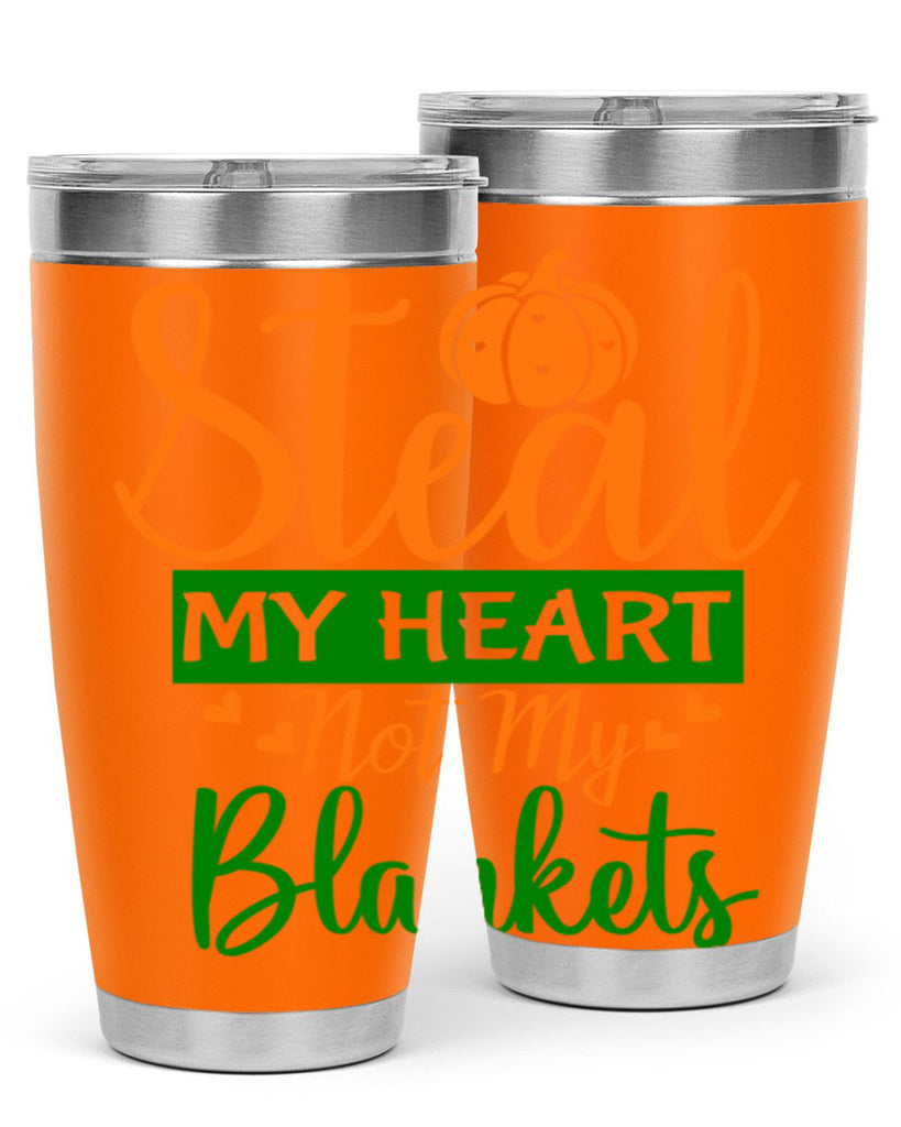 Steal My Heart Not My Blankets 576#- fall- Tumbler